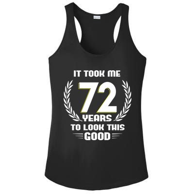 Funny It Took Me 72 Years To Look This Good Happy 72nd Birthday Ladies PosiCharge Competitor Racerback Tank
