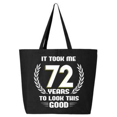 Funny It Took Me 72 Years To Look This Good Happy 72nd Birthday 25L Jumbo Tote