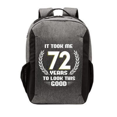 Funny It Took Me 72 Years To Look This Good Happy 72nd Birthday Vector Backpack