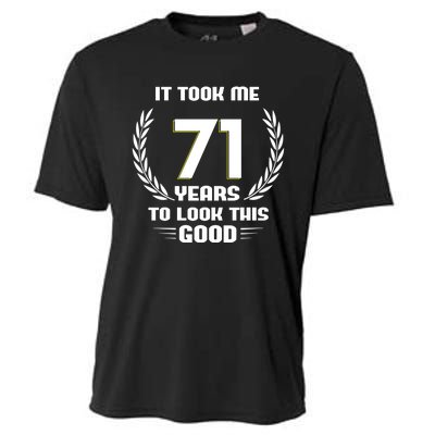 Funny It Took Me 71 Years To Look This Good Happy 71st Birthday Cooling Performance Crew T-Shirt