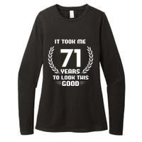 Funny It Took Me 71 Years To Look This Good Happy 71st Birthday Womens CVC Long Sleeve Shirt