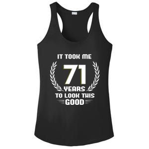 Funny It Took Me 71 Years To Look This Good Happy 71st Birthday Ladies PosiCharge Competitor Racerback Tank