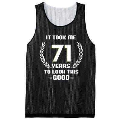 Funny It Took Me 71 Years To Look This Good Happy 71st Birthday Mesh Reversible Basketball Jersey Tank