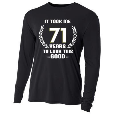 Funny It Took Me 71 Years To Look This Good Happy 71st Birthday Cooling Performance Long Sleeve Crew