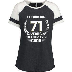 Funny It Took Me 71 Years To Look This Good Happy 71st Birthday Enza Ladies Jersey Colorblock Tee