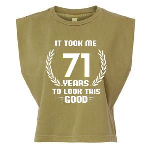 Funny It Took Me 71 Years To Look This Good Happy 71st Birthday Garment-Dyed Women's Muscle Tee