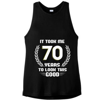 Funny It Took Me 70 Years To Look This Good Happy 70th Birthday Ladies PosiCharge Tri-Blend Wicking Tank