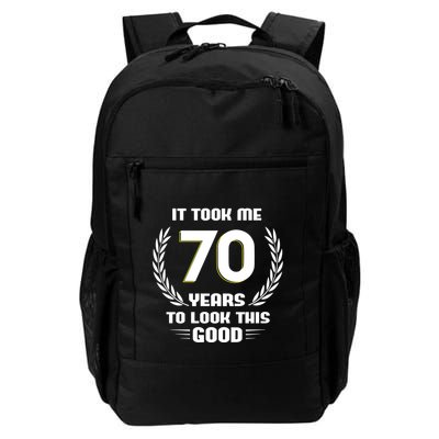 Funny It Took Me 70 Years To Look This Good Happy 70th Birthday Backpack