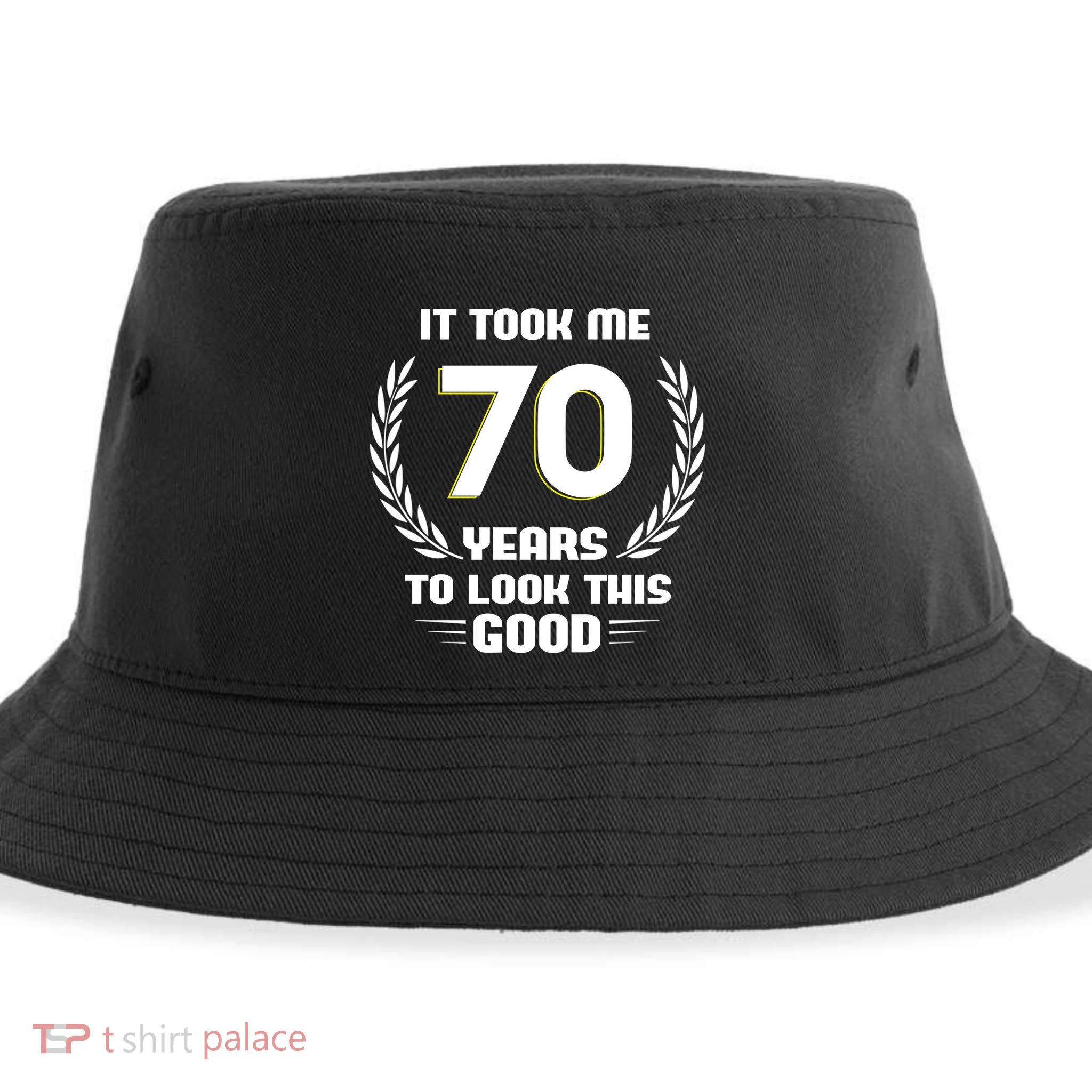 Funny It Took Me 70 Years To Look This Good Happy 70th Birthday Sustainable Bucket Hat