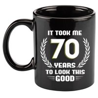 Funny It Took Me 70 Years To Look This Good Happy 70th Birthday 11oz C Handle Ceramic Mug