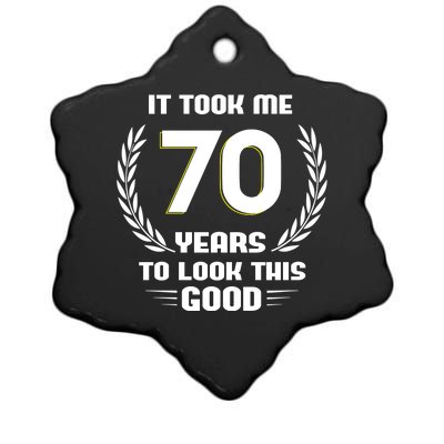 Funny It Took Me 70 Years To Look This Good Happy 70th Birthday Ceramic Star Ornament