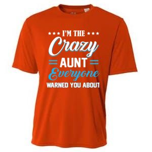 Funny I'm The Crazy Aunt Everyone Warned You About Gift Cooling Performance Crew T-Shirt