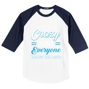 Funny I'm The Crazy Aunt Everyone Warned You About Gift Baseball Sleeve Shirt