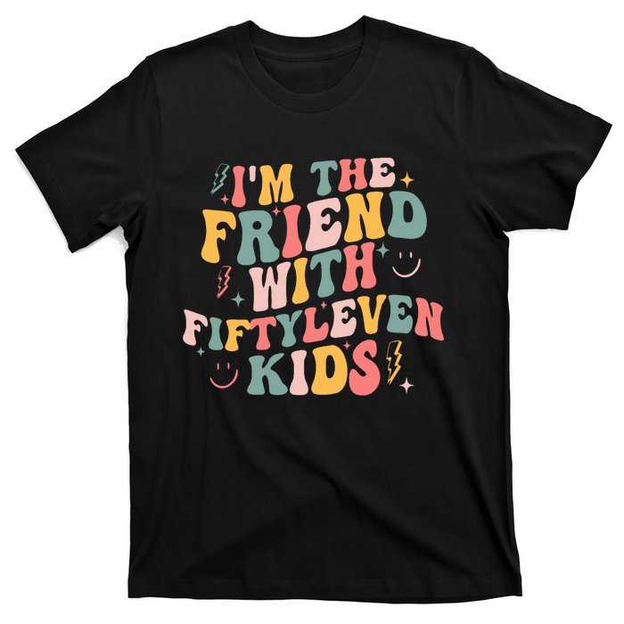 Funny Im The Friend With Fiftyleven K.I.D.S Sarcastic T-Shirt