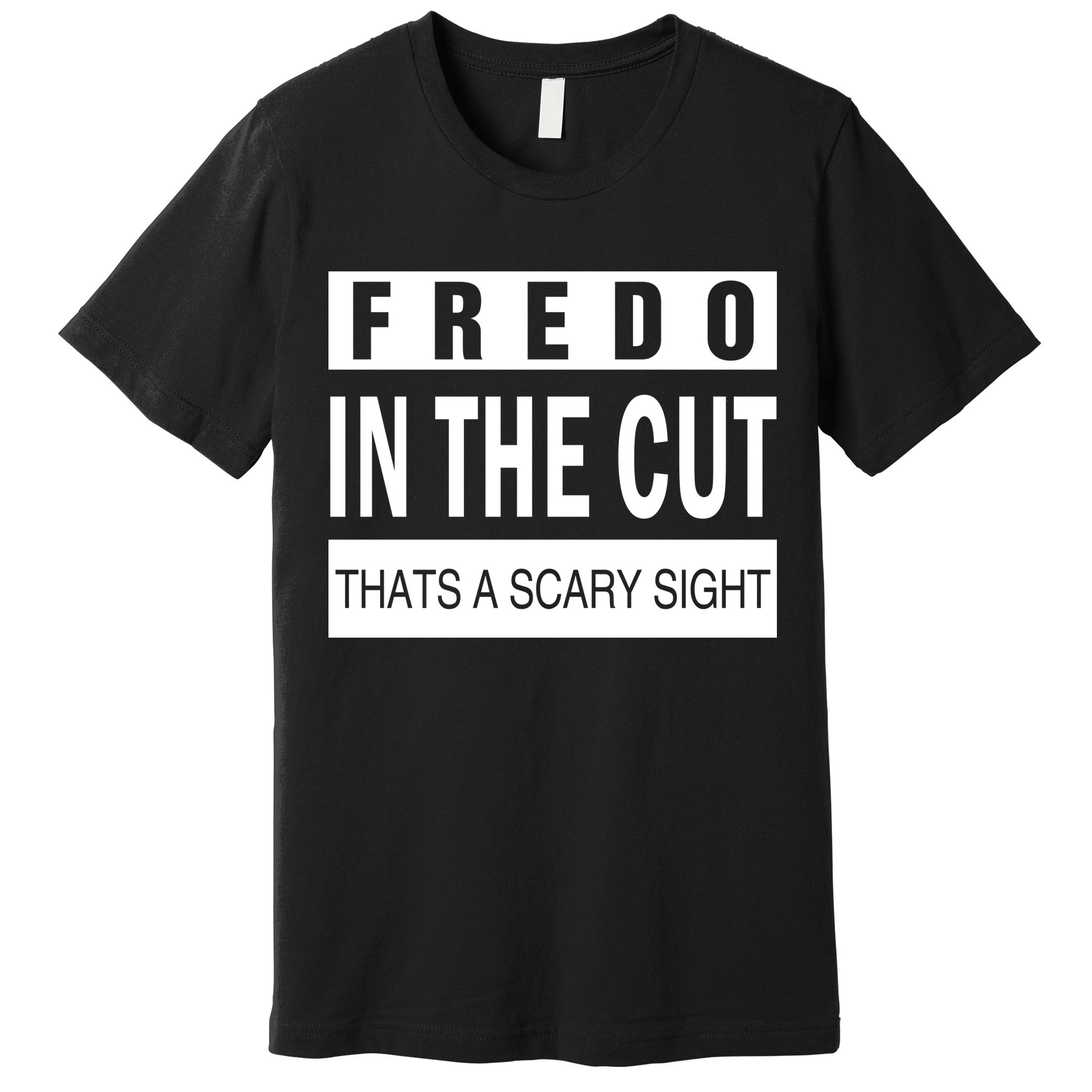 Fredo In The Cut Premium T-Shirt