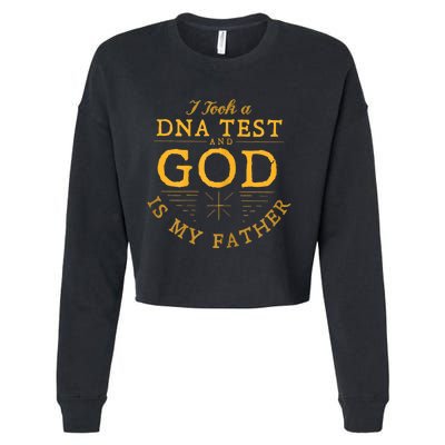 Funny I Took A Dna Test God Is My Father Jesus Cropped Pullover Crew