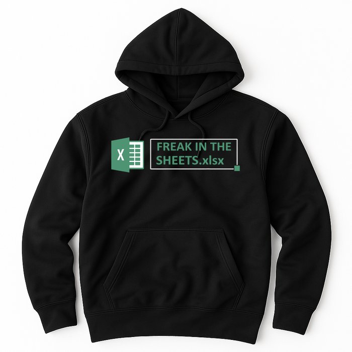 Freak In The Sheets Funny Excel Hoodie