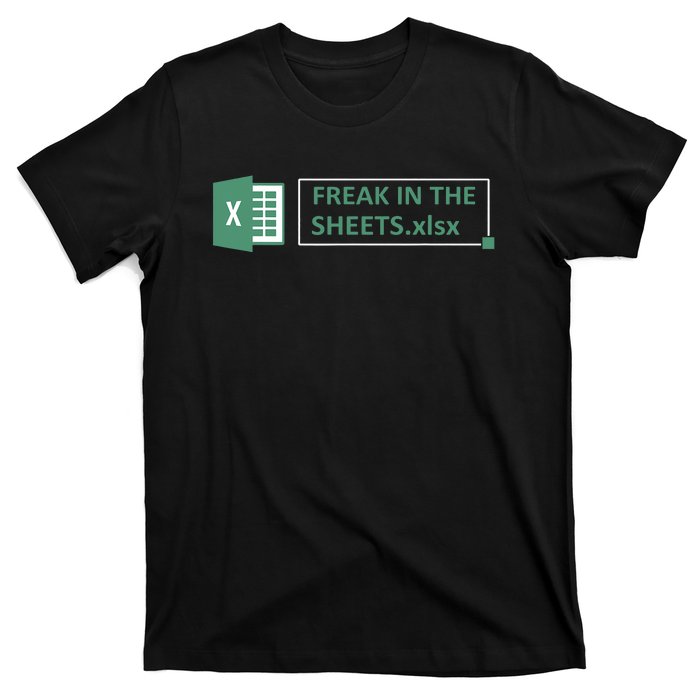 Freak In The Sheets Funny Excel T-Shirt