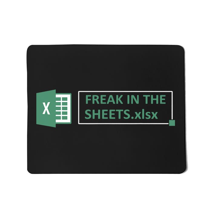 Freak In The Sheets Funny Excel Mousepad