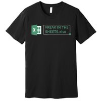 Freak In The Sheets Funny Excel Premium T-Shirt