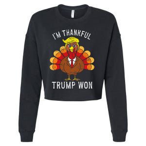 Funny IM Thankful Trump Won Took America Back Thanksgiving Cropped Pullover Crew