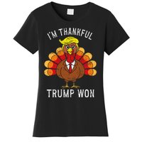 Funny IM Thankful Trump Won Took America Back Thanksgiving Women's T-Shirt