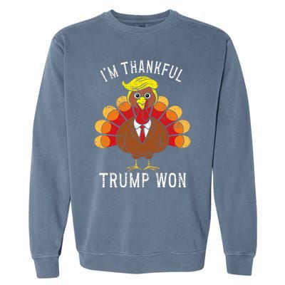 Funny IM Thankful Trump Won Took America Back Thanksgiving Garment-Dyed Sweatshirt