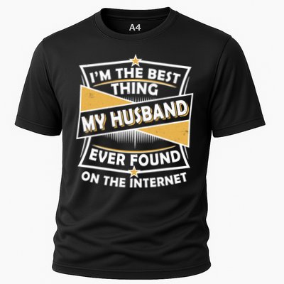 Funny I'm The Best Thing My Husband Ever Found On The Internet Performance Shirt