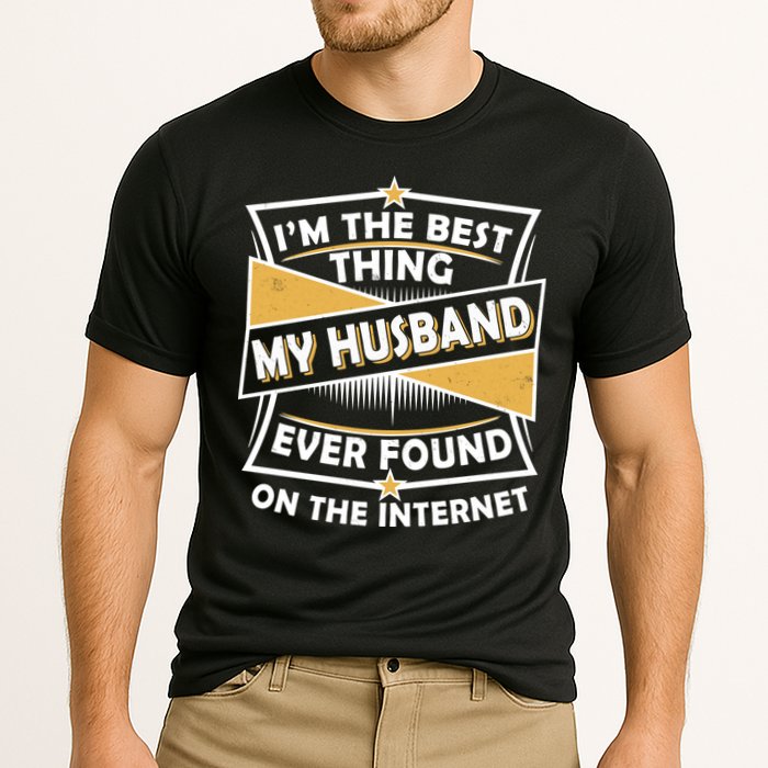Funny I'm The Best Thing My Husband Ever Found On The Internet Cooling Performance Crew T-Shirt