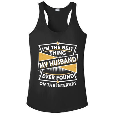 Funny I'm The Best Thing My Husband Ever Found On The Internet Ladies PosiCharge Competitor Racerback Tank