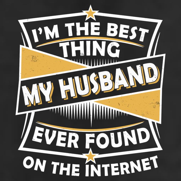 Funny I'm The Best Thing My Husband Ever Found On The Internet Golf Towel