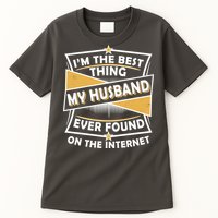 Funny I'm The Best Thing My Husband Ever Found On The Internet Tall T-Shirt