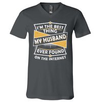 Funny I'm The Best Thing My Husband Ever Found On The Internet V-Neck T-Shirt