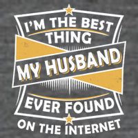 Funny I'm The Best Thing My Husband Ever Found On The Internet 7-Panel Snapback Hat