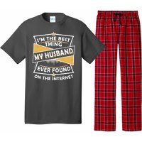 Funny I'm The Best Thing My Husband Ever Found On The Internet Pajama Set