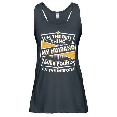 Funny I'm The Best Thing My Husband Ever Found On The Internet Ladies Essential Flowy Tank