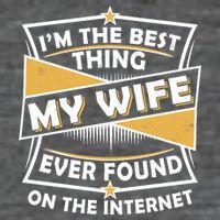 Funny I'm The Best Thing My Wife Ever Found On The Internet 7-Panel Snapback Hat