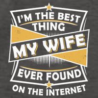 Funny I'm The Best Thing My Wife Ever Found On The Internet Vector Backpack