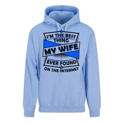 Funny I'm The Best Thing My Wife Ever Found On The Internet Unisex Surf Hoodie