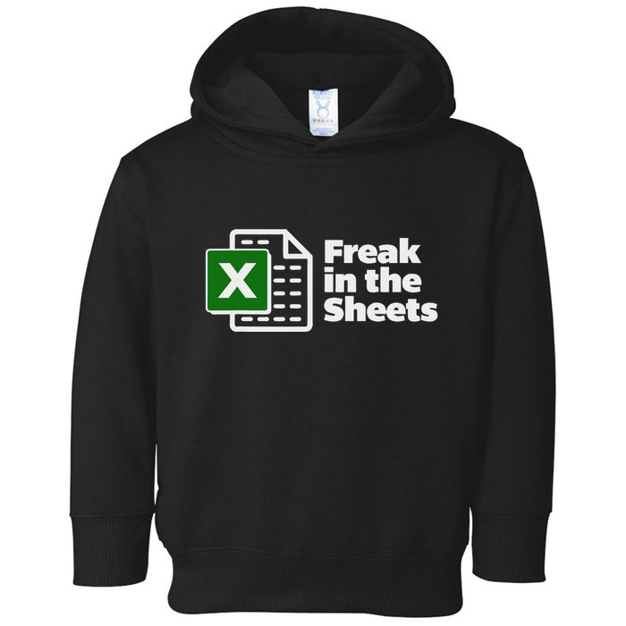Freak In The Sheets Excel Spreadsheet File Data Toddler Hoodie