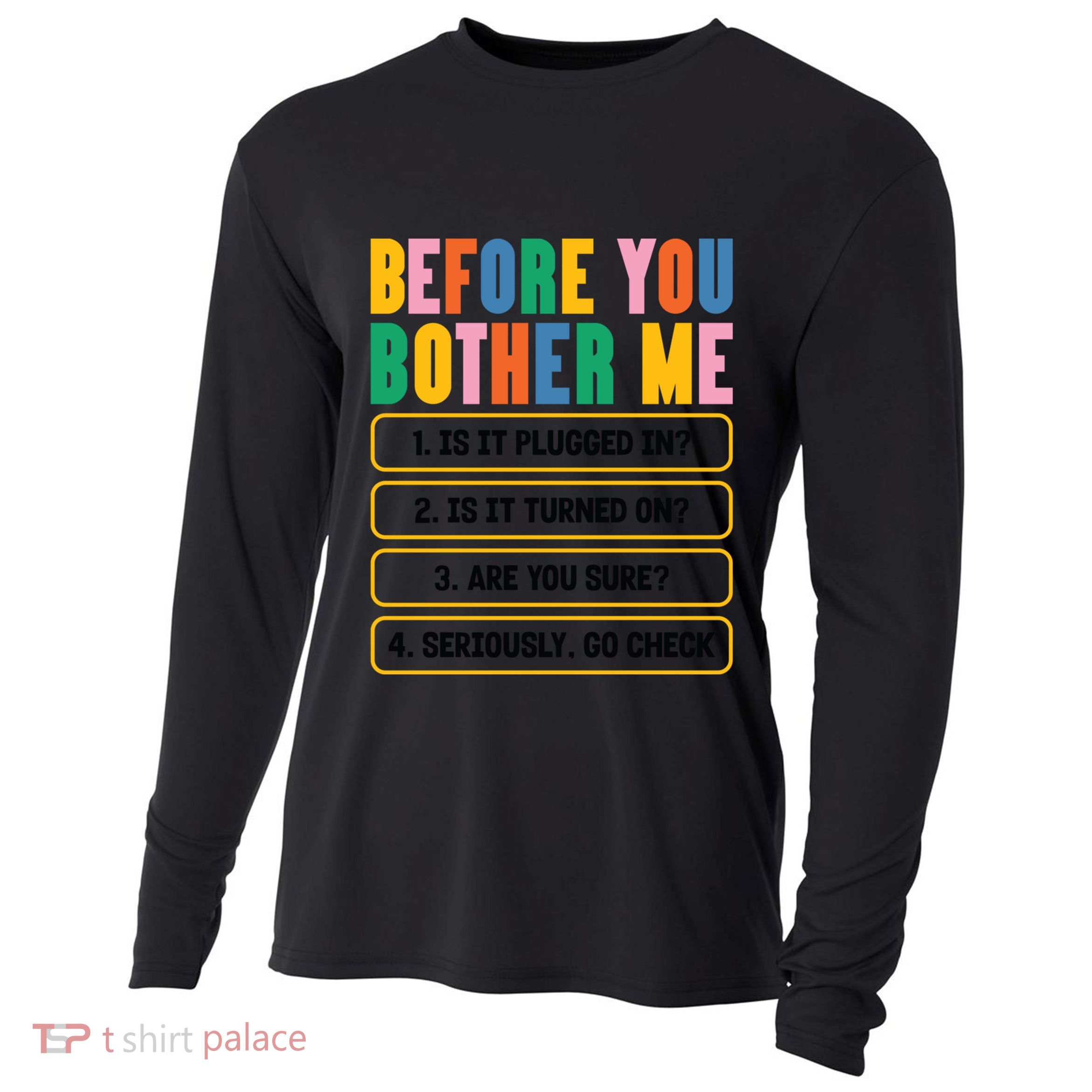 Funny Information Technology Tech Technical Support Humor Gift Cooling Performance Long Sleeve Crew