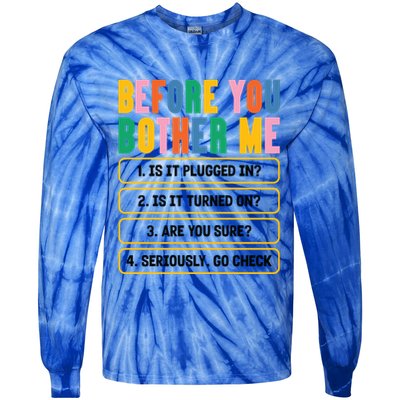 Funny Information Technology Tech Technical Support Humor Gift Tie-Dye Long Sleeve Shirt