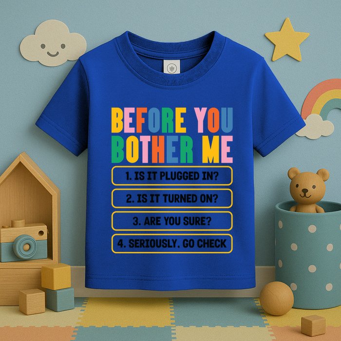 Funny Information Technology Tech Technical Support Humor Gift Toddler T-Shirt