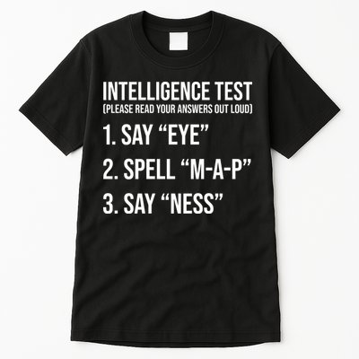 Funny Intelligence Test Tall T-Shirt