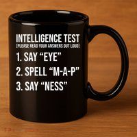 Funny Intelligence Test 11oz C Handle Ceramic Mug