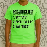 Funny Intelligence Test T-Shirt
