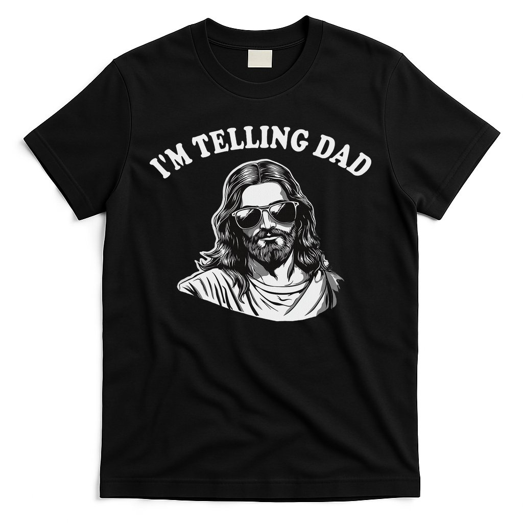 Funny I'm Telling Dad Religious Christian Jesus Meme T-Shirt