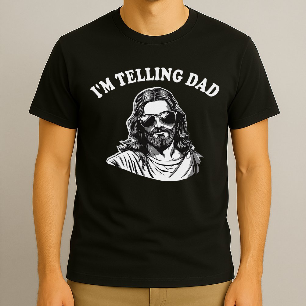 Funny I'm Telling Dad Religious Christian Jesus Meme T-Shirt