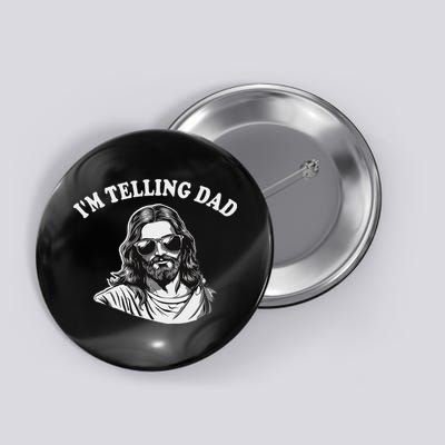 Funny I'm Telling Dad Religious Christian Jesus Meme Button