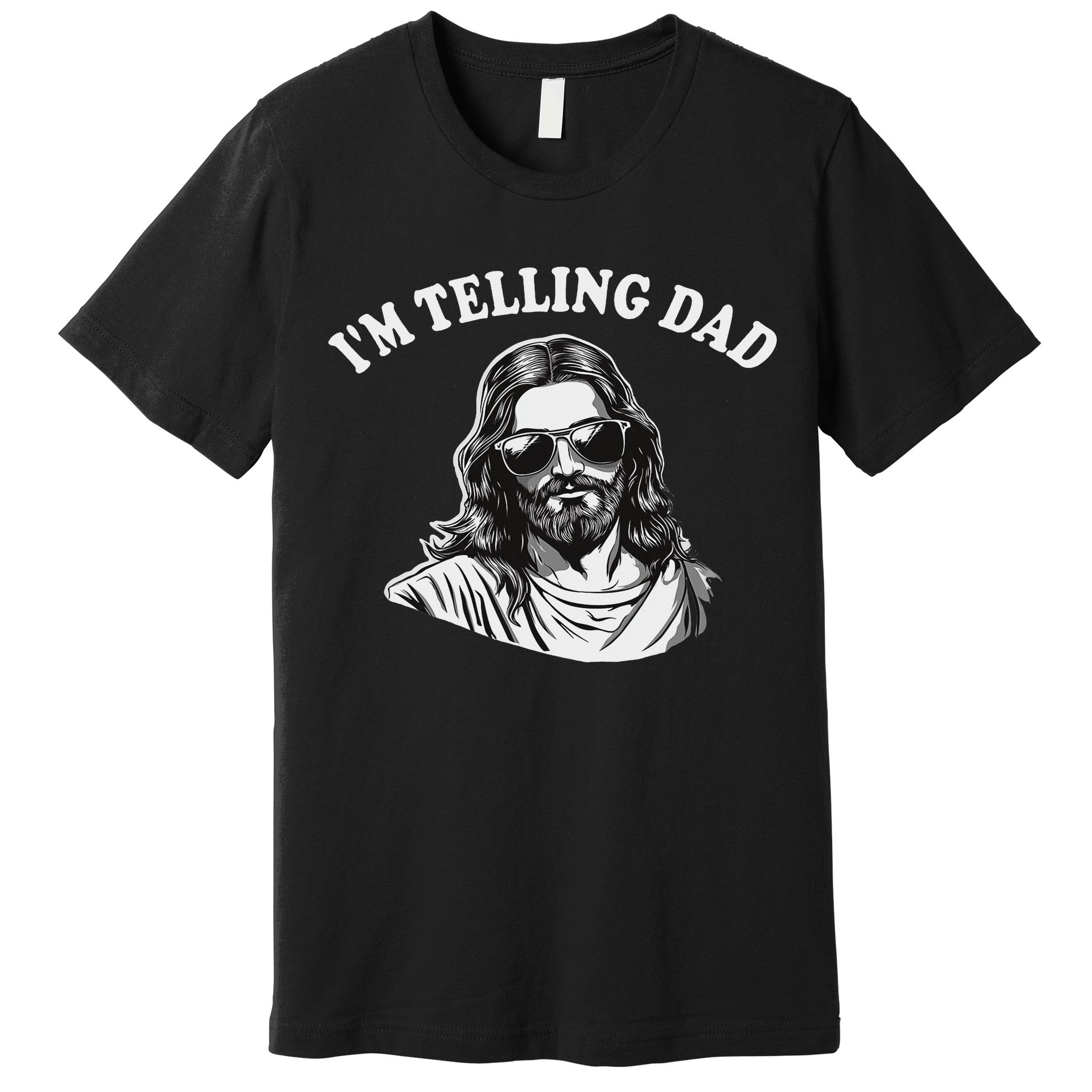 Funny I'm Telling Dad Religious Christian Jesus Meme Premium T-Shirt